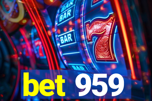 bet 959